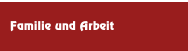Familie und Arbeit